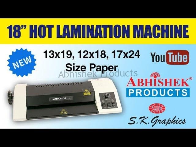 18 Hot Lamination Machine for 13x19 12x18 17x24 Size Paper Abhishek Products S.K. Graphics