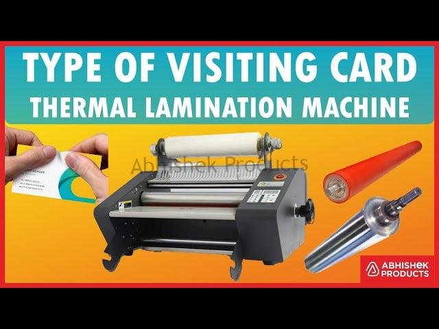 Types of Thermal Visiting Card Roll to Roll Lamination Machine Buy @ abhishekid.com